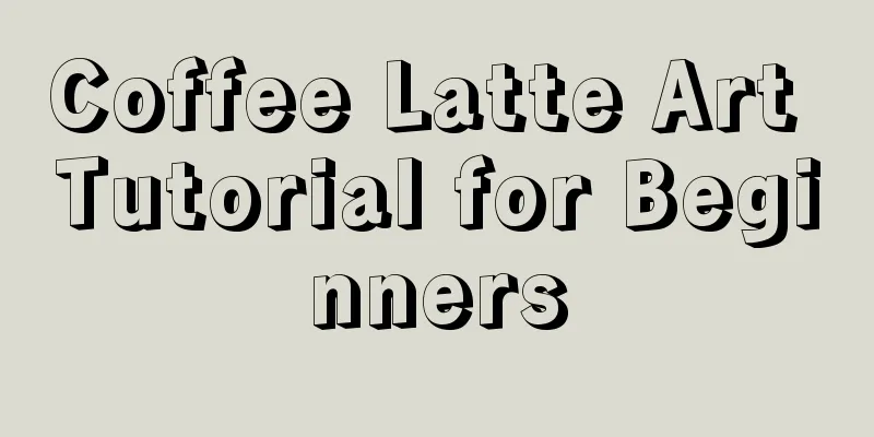 Coffee Latte Art Tutorial for Beginners