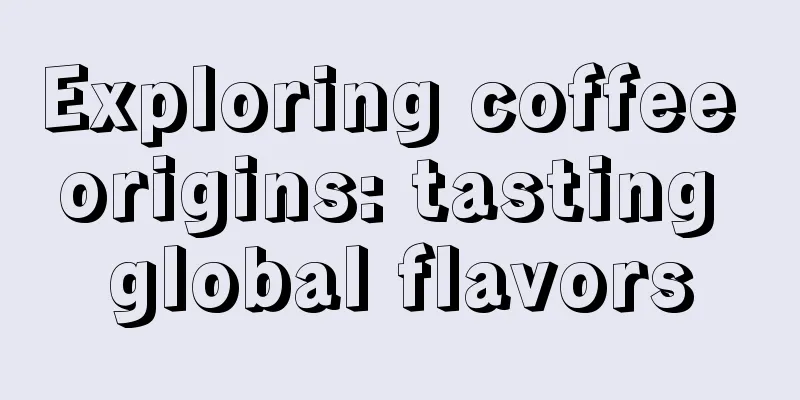 Exploring coffee origins: tasting global flavors