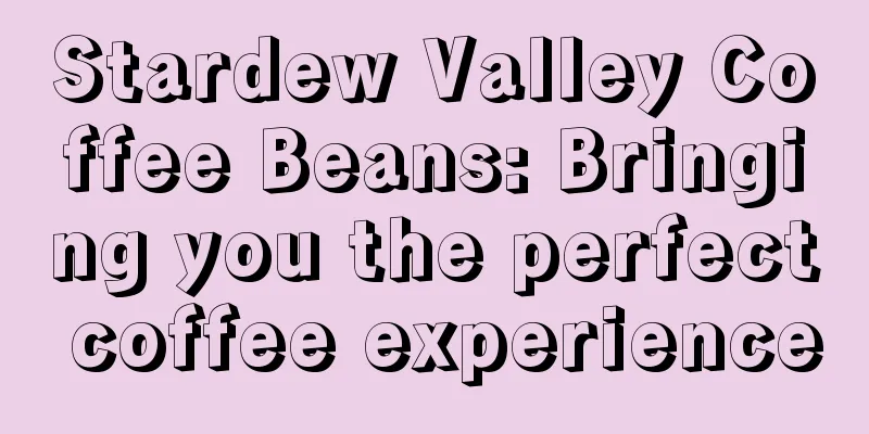 Stardew Valley Coffee Beans: Bringing you the perfect coffee experience