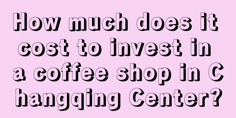 How much does it cost to invest in a coffee shop in Changqing Center?