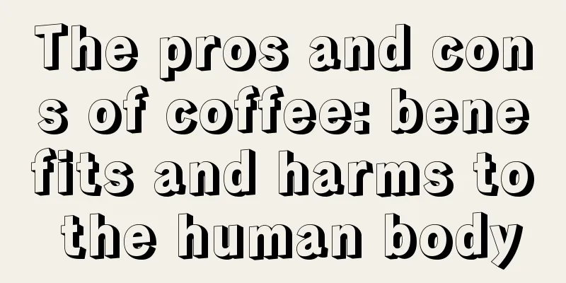 The pros and cons of coffee: benefits and harms to the human body