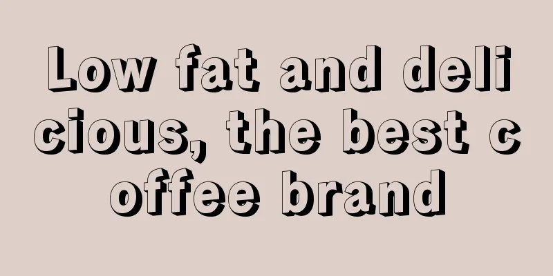 Low fat and delicious, the best coffee brand