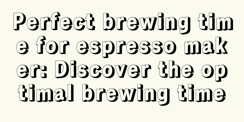 Perfect brewing time for espresso maker: Discover the optimal brewing time