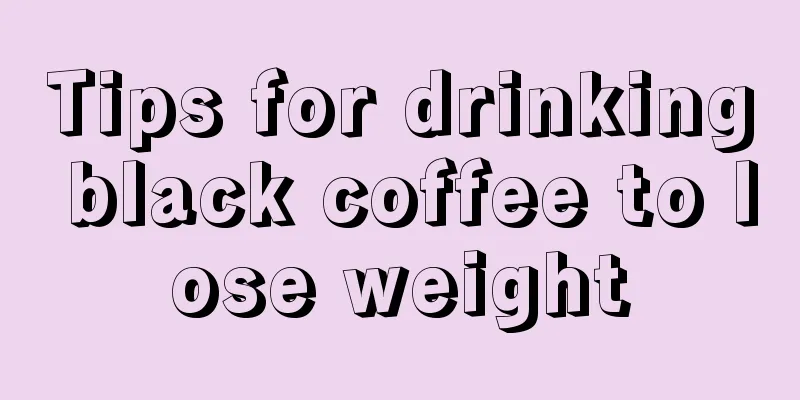 Tips for drinking black coffee to lose weight