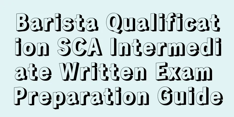 Barista Qualification SCA Intermediate Written Exam Preparation Guide