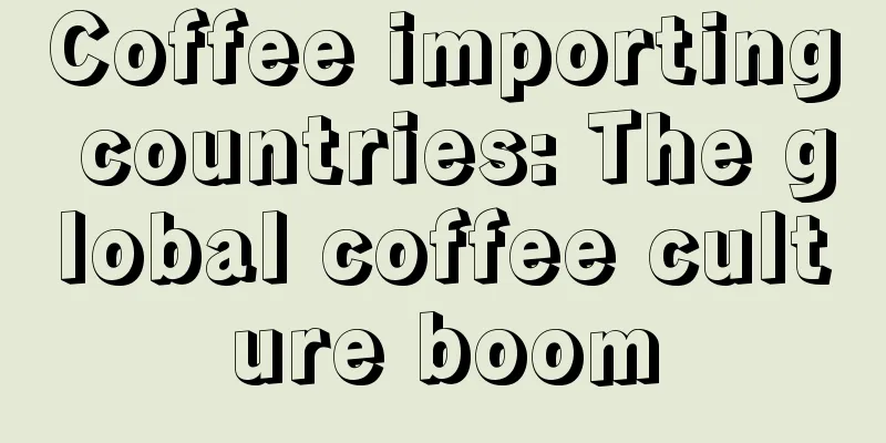 Coffee importing countries: The global coffee culture boom