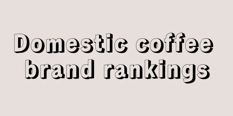 Domestic coffee brand rankings