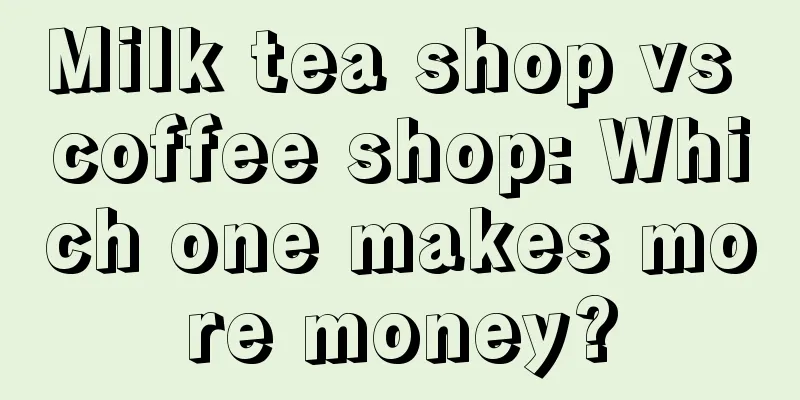 Milk tea shop vs coffee shop: Which one makes more money?