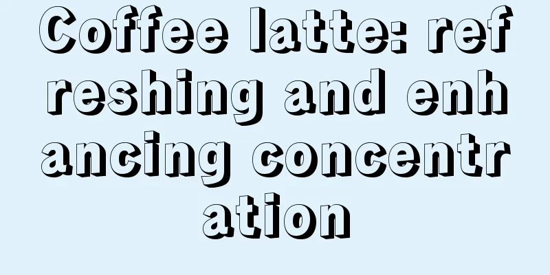 Coffee latte: refreshing and enhancing concentration