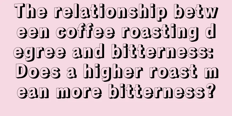 The relationship between coffee roasting degree and bitterness: Does a higher roast mean more bitterness?