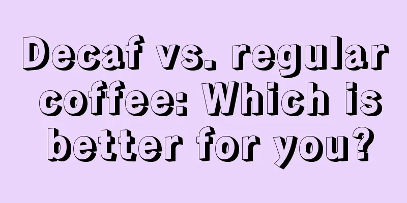 Decaf vs. regular coffee: Which is better for you?