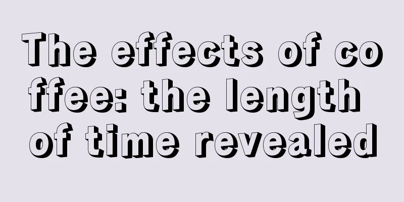 The effects of coffee: the length of time revealed