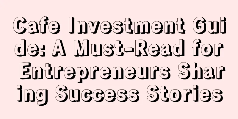 Cafe Investment Guide: A Must-Read for Entrepreneurs Sharing Success Stories