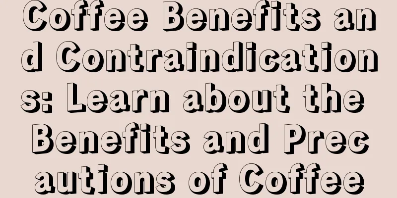 Coffee Benefits and Contraindications: Learn about the Benefits and Precautions of Coffee