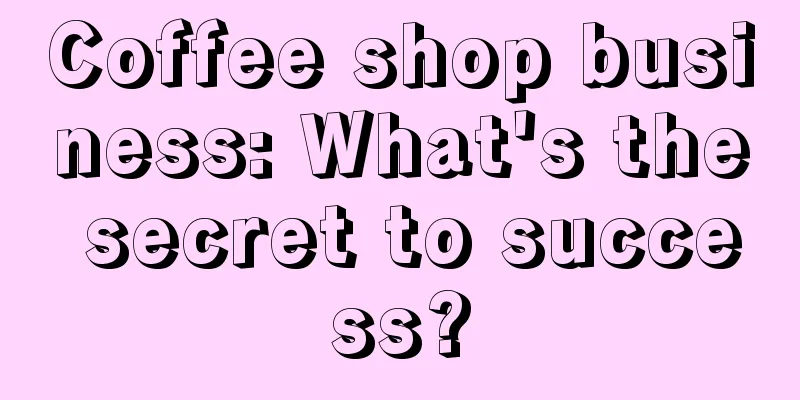 Coffee shop business: What's the secret to success?