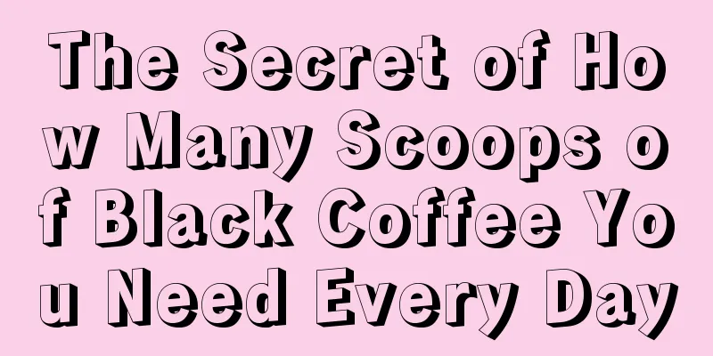 The Secret of How Many Scoops of Black Coffee You Need Every Day