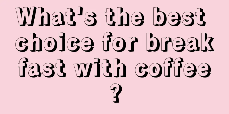 What's the best choice for breakfast with coffee?