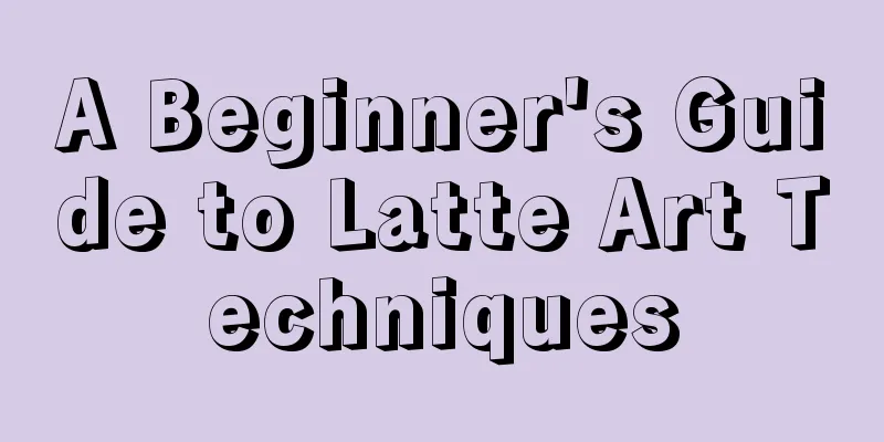 A Beginner's Guide to Latte Art Techniques