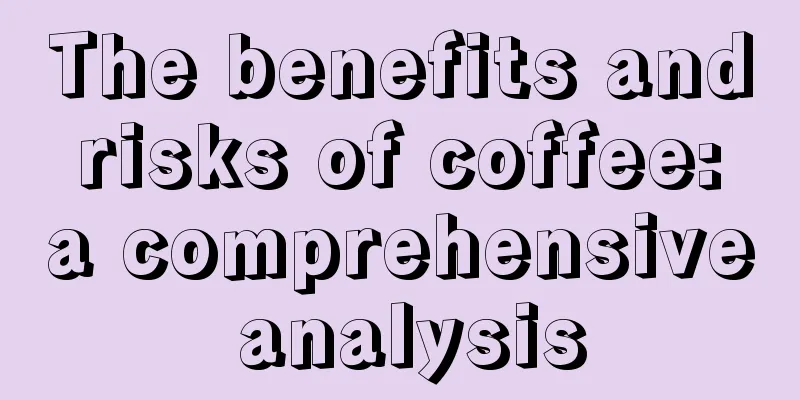 The benefits and risks of coffee: a comprehensive analysis