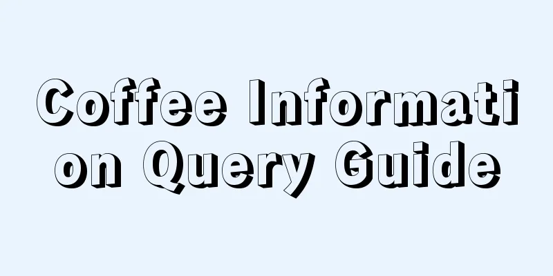 Coffee Information Query Guide