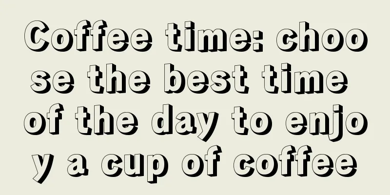 Coffee time: choose the best time of the day to enjoy a cup of coffee