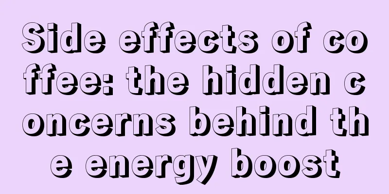 Side effects of coffee: the hidden concerns behind the energy boost