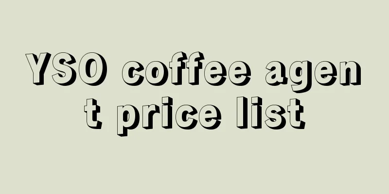 YSO coffee agent price list