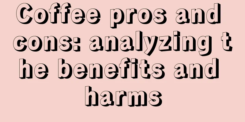 Coffee pros and cons: analyzing the benefits and harms