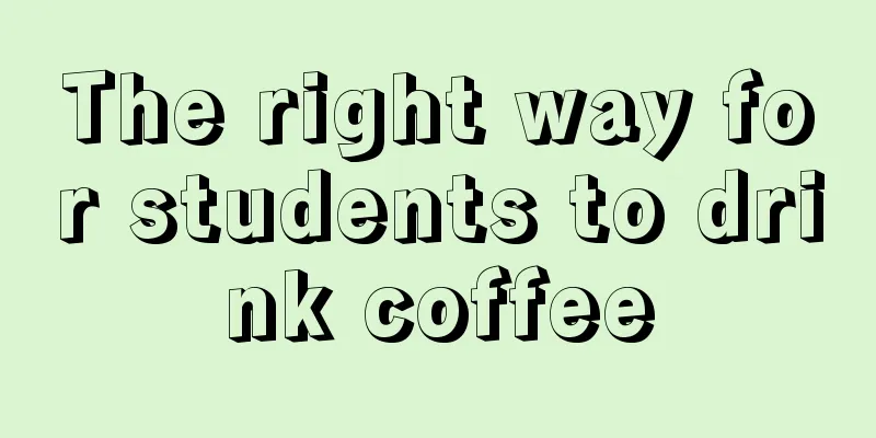 The right way for students to drink coffee