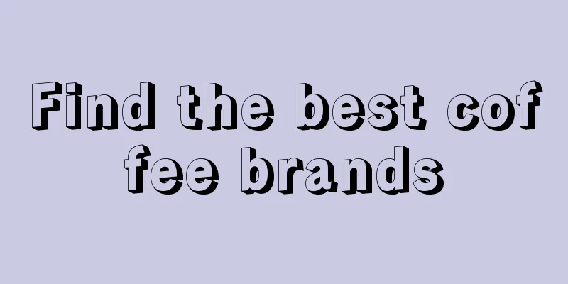 Find the best coffee brands