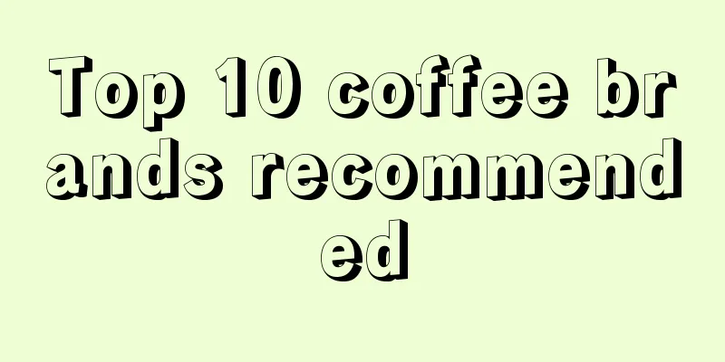 Top 10 coffee brands recommended