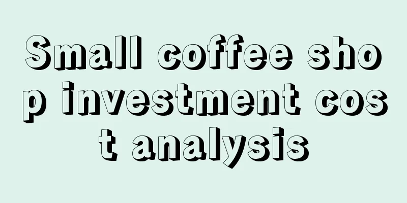 Small coffee shop investment cost analysis