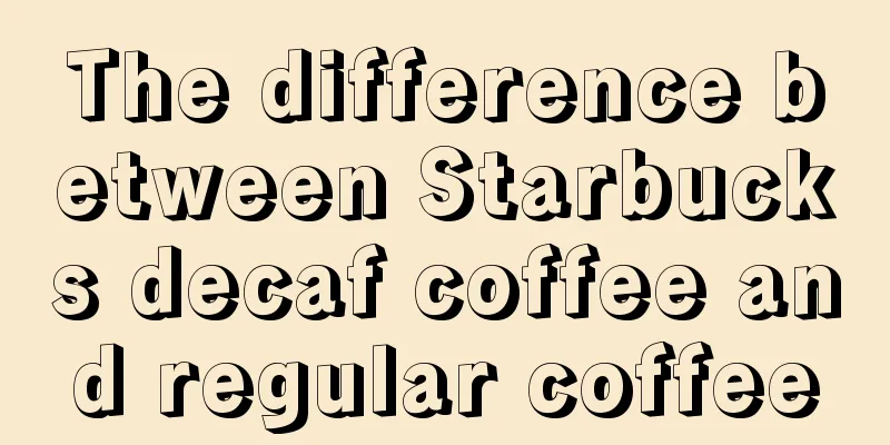 The difference between Starbucks decaf coffee and regular coffee