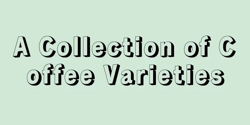 A Collection of Coffee Varieties