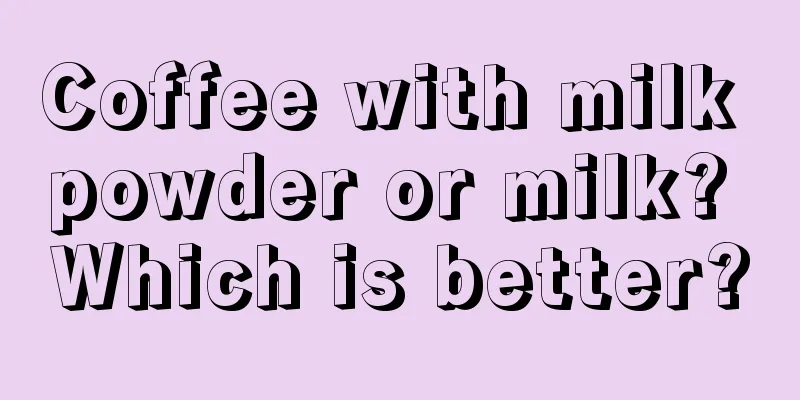 Coffee with milk powder or milk? Which is better?