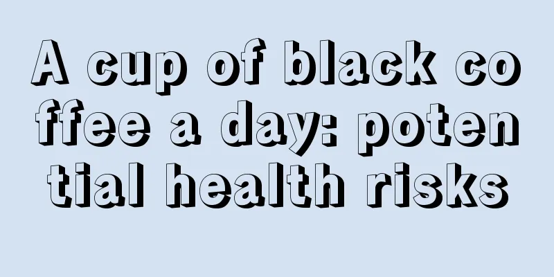 A cup of black coffee a day: potential health risks