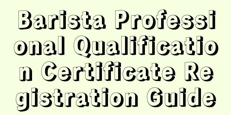 Barista Professional Qualification Certificate Registration Guide