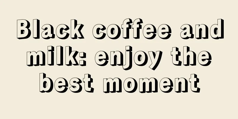 Black coffee and milk: enjoy the best moment