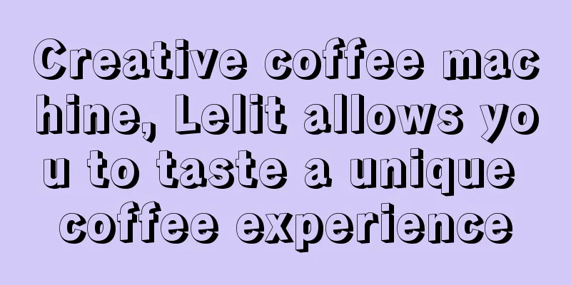 Creative coffee machine, Lelit allows you to taste a unique coffee experience