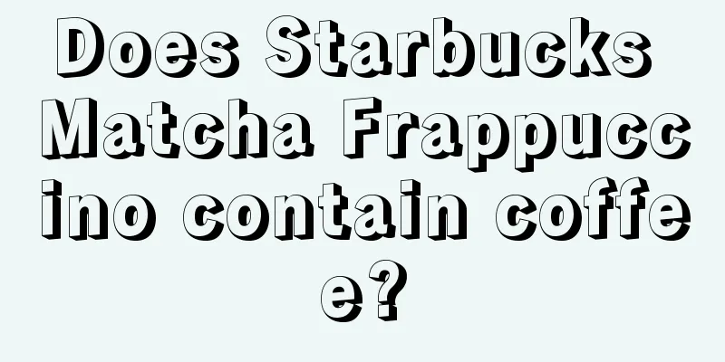 Does Starbucks Matcha Frappuccino contain coffee?