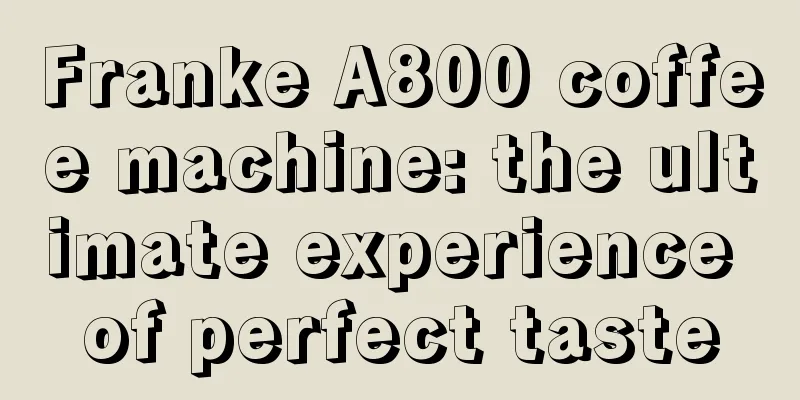 Franke A800 coffee machine: the ultimate experience of perfect taste