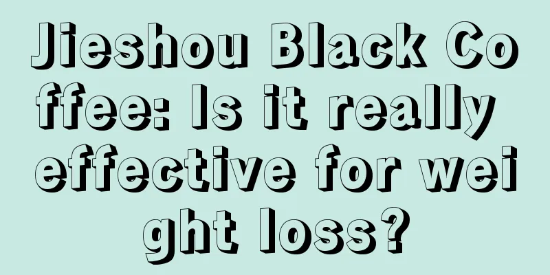 Jieshou Black Coffee: Is it really effective for weight loss?