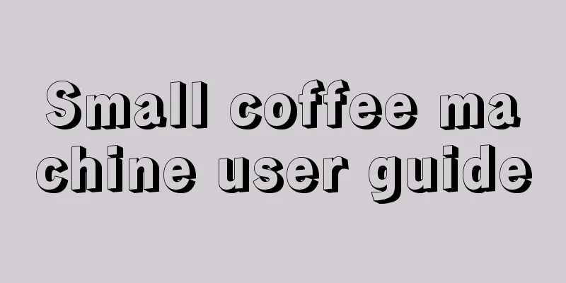 Small coffee machine user guide