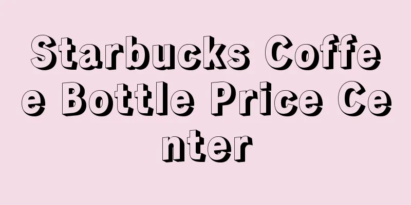 Starbucks Coffee Bottle Price Center