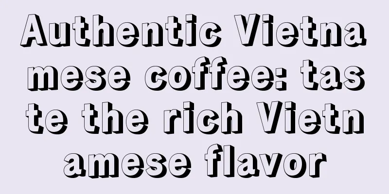 Authentic Vietnamese coffee: taste the rich Vietnamese flavor