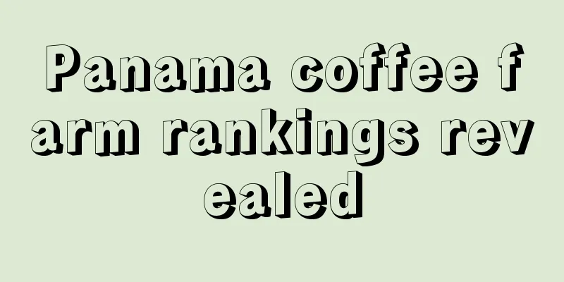 Panama coffee farm rankings revealed