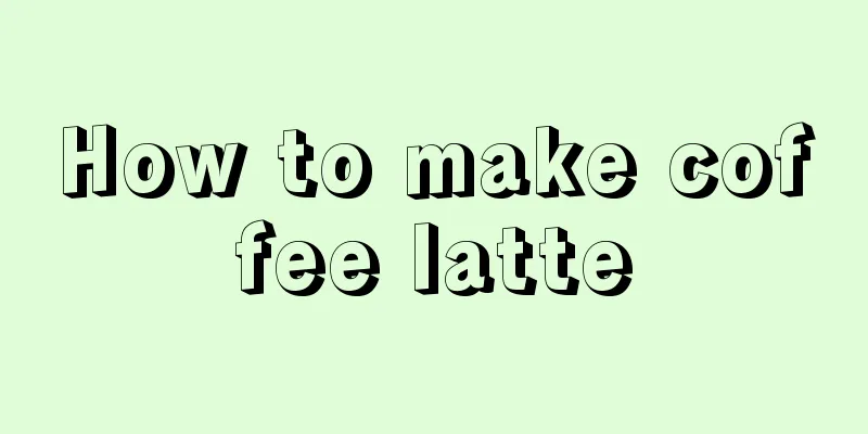 How to make coffee latte