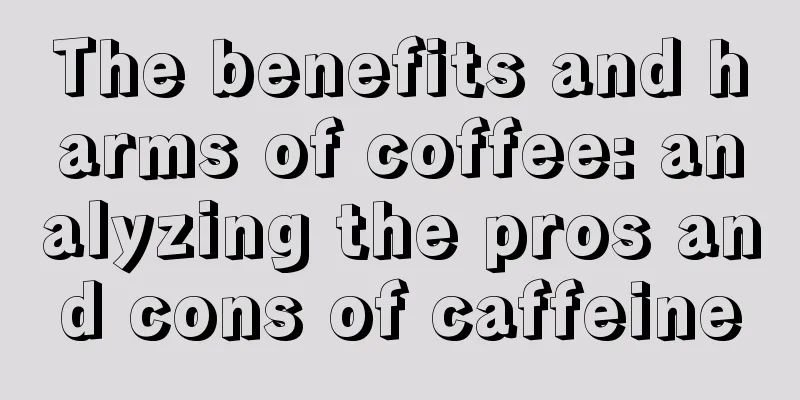 The benefits and harms of coffee: analyzing the pros and cons of caffeine