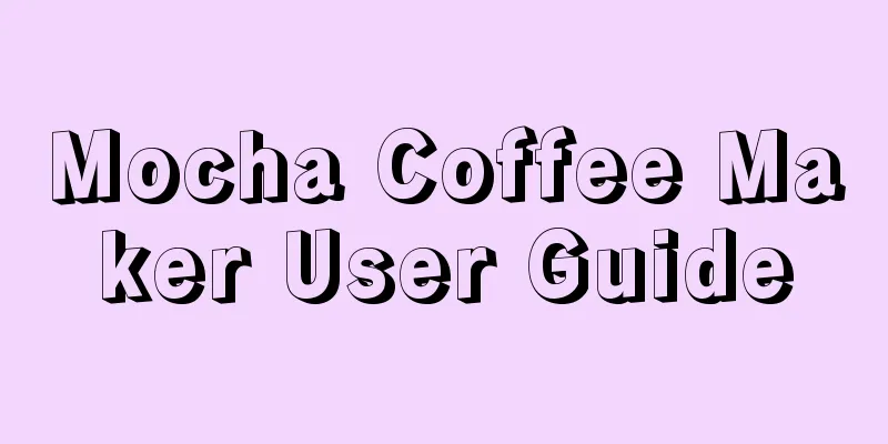 Mocha Coffee Maker User Guide