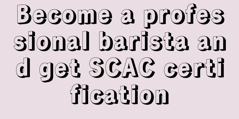 Become a professional barista and get SCAC certification